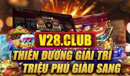 V28 CLUB - Cổng game thế hệ mới 2024